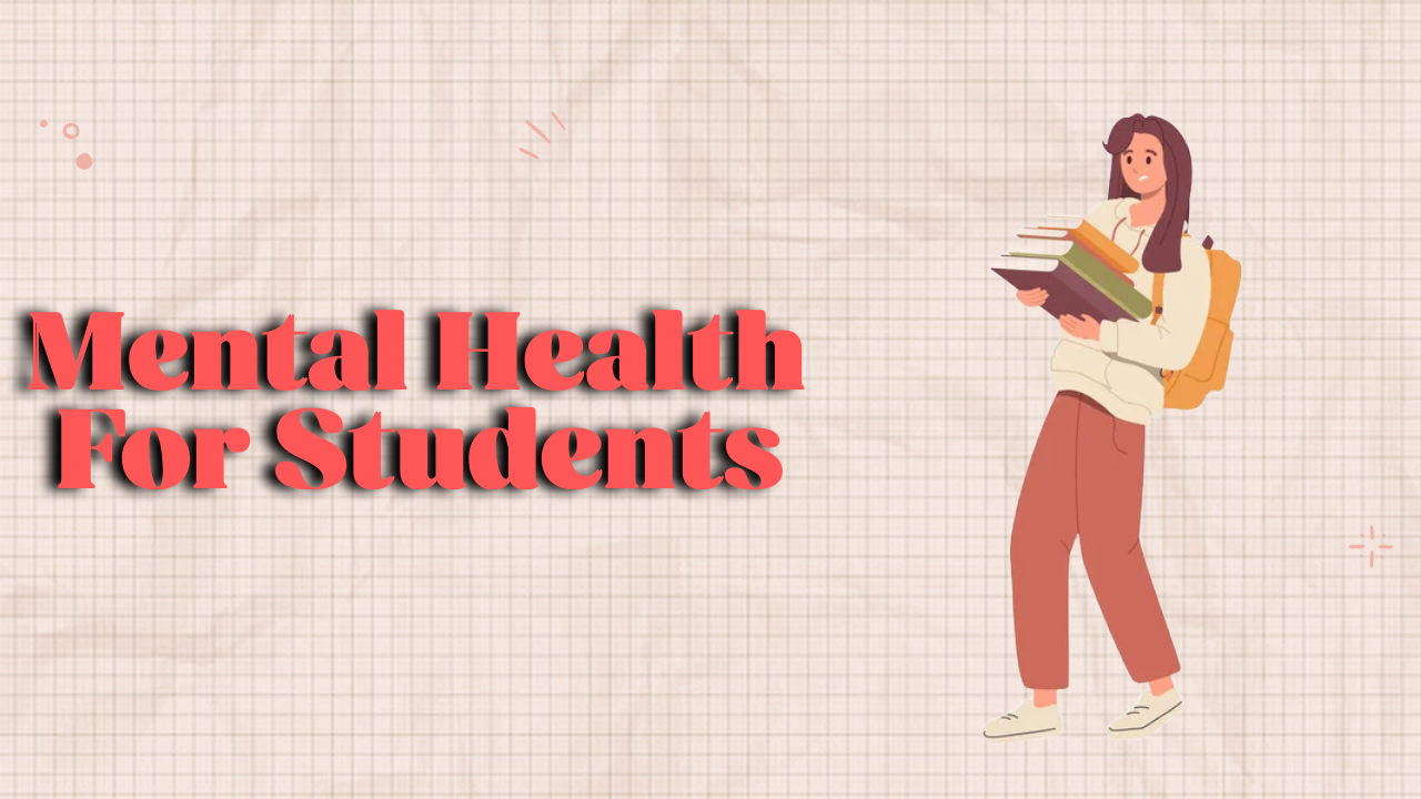 How to Take Care of Mental Health as a Student