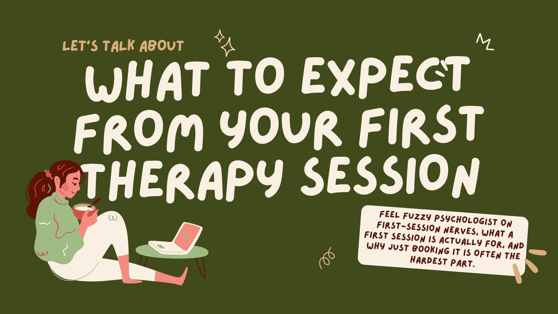 What to Expect From Your First Therapy Session